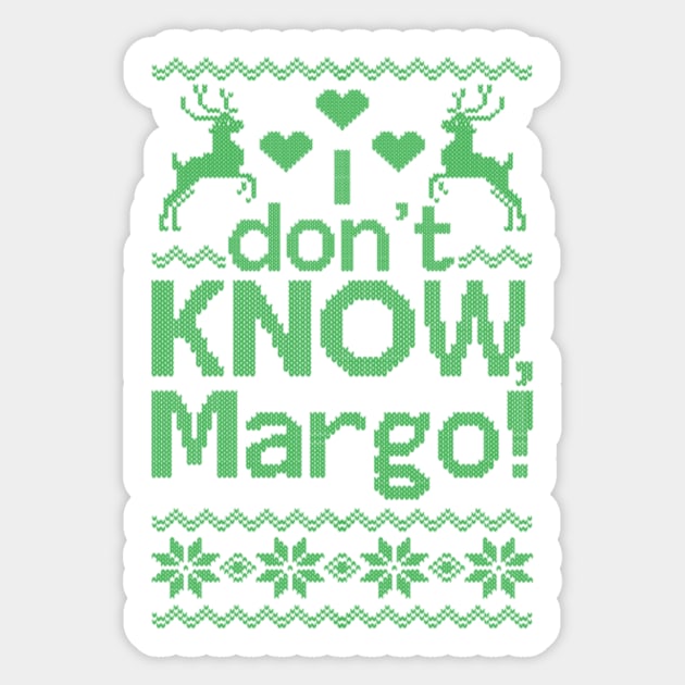 I don't know Margo Sticker by D3monic